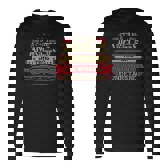 Its An Angeles Thing You Wouldnt Understand Angeles For Angeles Men Women Long Sleeve T-shirt Graphic Print Unisex - Seseable