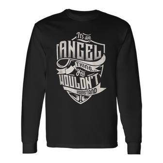 Its An Angel Thing You Wouldnt Understand Classic Name Long Sleeve T-Shirt - Seseable