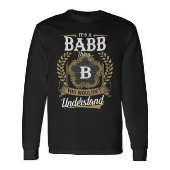 Its A Babb Thing You Wouldnt Understand Personalized Last Name Babb Crest Coat Of Arm Long Sleeve T-Shirt - Seseable