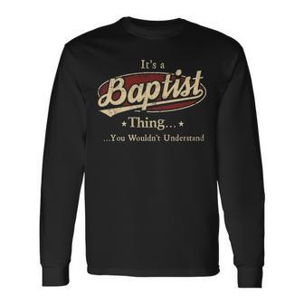 Its A Baptist Thing You Wouldnt Understand Shirt Personalized Name With Name Printed Baptist Long Sleeve T-Shirt - Seseable