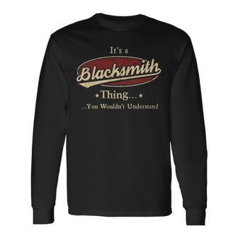 Its A Blacksmith Thing You Wouldnt Understand Personalized Name With Name Printed Blacksmith Long Sleeve T-Shirt - Seseable