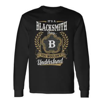 Its A Blacksmith Thing You Wouldnt Understand Shirt Blacksmith Crest Coat Of Arm Long Sleeve T-Shirt - Seseable