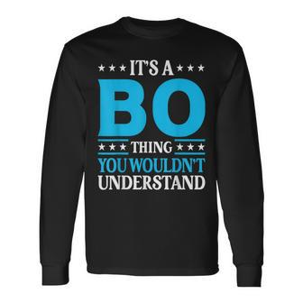 Its A Bo Thing Wouldnt Understand Personal Name Bo Long Sleeve T-Shirt - Seseable