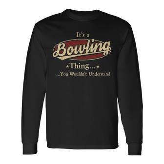 Its A Bowling Thing You Wouldnt Understand Personalized Name With Name Printed Bowling Long Sleeve T-Shirt - Seseable