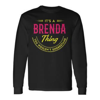 Its A Brenda Thing You Wouldnt Understand Shirt Personalized Name With Name Printed Brenda Long Sleeve T-Shirt - Seseable