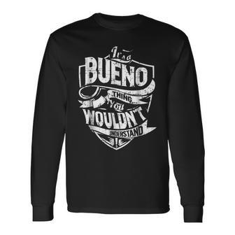 Its A Bueno Thing You Wouldnt Understand Long Sleeve T-Shirt - Seseable