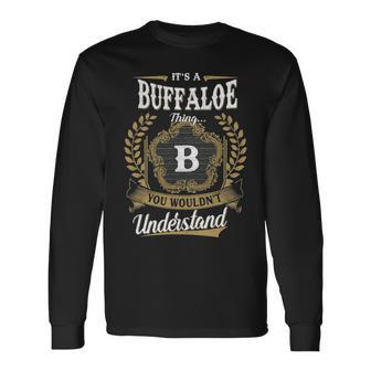 Its A Buffaloe Thing You Wouldnt Understand Shirt Buffaloe Crest Coat Of Arm Long Sleeve T-Shirt - Seseable