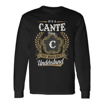 Its A Cante Thing You Wouldnt Understand Shirt Cante Crest Coat Of Arm Long Sleeve T-Shirt - Seseable