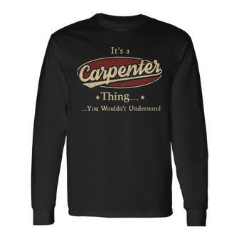 Its A Carpenter Thing You Wouldnt Understand Personalized Name With Name Printed Carpenter Long Sleeve T-Shirt - Seseable
