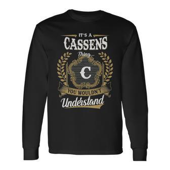 Its A Cassens Thing You Wouldnt Understand Shirt Cassens Crest Coat Of Arm Long Sleeve T-Shirt - Seseable
