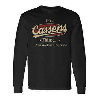 Its A Cassens Thing You Wouldnt Understand Shirt Personalized Name With Name Printed Cassens Long Sleeve T-Shirt - Seseable