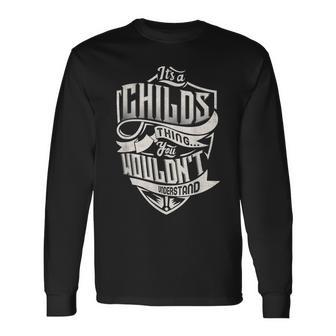 Its A Childs Thing You Wouldnt Understand Classic Name Long Sleeve T-Shirt - Seseable