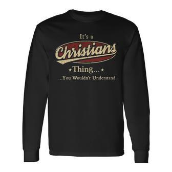 Its A Christians Thing You Wouldnt Understand Personalized Name With Name Printed Christians Long Sleeve T-Shirt - Seseable