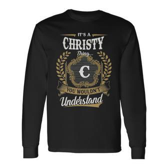 Its A Christy Thing You Wouldnt Understand Personalized Last Name Christy Crest Coat Of Arm Long Sleeve T-Shirt - Seseable