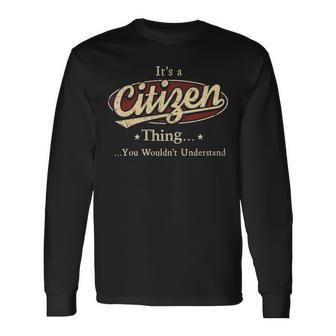 Its A Citizen Thing You Wouldnt Understand Personalized Name With Name Printed Citizen Long Sleeve T-Shirt - Seseable