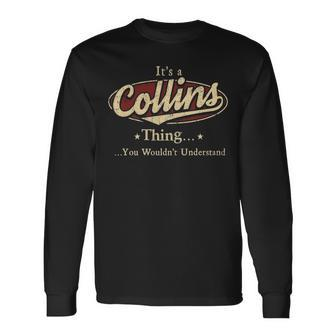 Its A Collins Thing You Wouldnt Understand Shirt Personalized Name Shirt Shirts With Name Printed Collins Men Women Long Sleeve T-Shirt T-shirt Graphic Print - Thegiftio UK