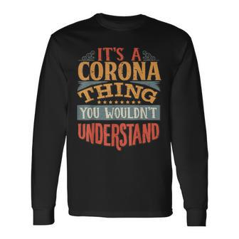 Its A Corona Thing You Wouldnt Understand Long Sleeve T-Shirt - Seseable