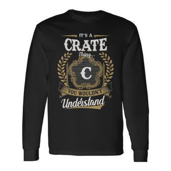 Its A Crate Thing You Wouldnt Understand Shirt Crate Crest Coat Of Arm Long Sleeve T-Shirt | Seseable UK