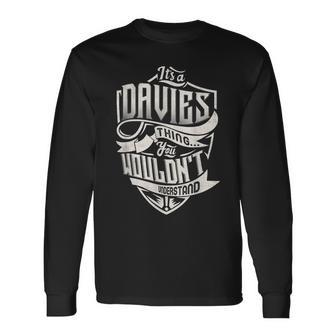 Its A Davies Thing You Wouldnt Understand Classic Name Long Sleeve T-Shirt - Seseable
