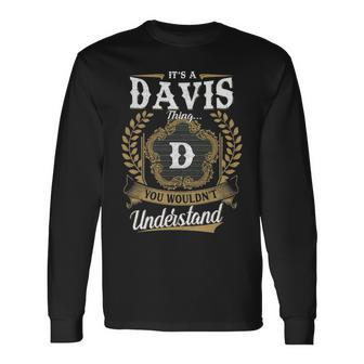 Its A Davis Thing You Wouldnt Understand Personalized Last Name Davis Crest Coat Of Arm Long Sleeve T-Shirt - Seseable