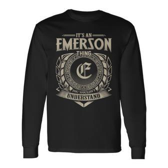 Its An Emerson Thing You Wouldnt Understand Name Vintage Long Sleeve T-Shirt - Seseable