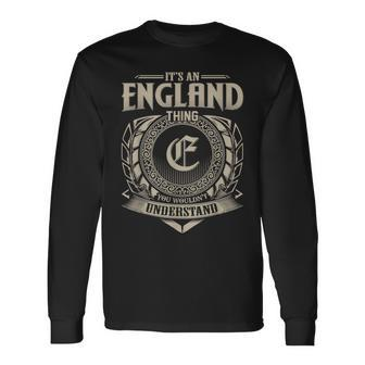 Its An England Thing You Wouldnt Understand Name Vintage Long Sleeve T-Shirt - Seseable