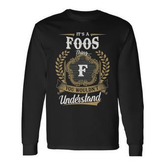 Its A Foos Thing You Wouldnt Understand Shirt Foos Crest Coat Of Arm Long Sleeve T-Shirt - Seseable
