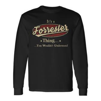 Its A Forrester Thing You Wouldnt Understand Personalized Name With Name Printed Forrester Long Sleeve T-Shirt - Seseable