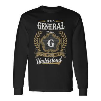 Its A General Thing You Wouldnt Understand Shirt General Crest Coat Of Arm Long Sleeve T-Shirt - Seseable