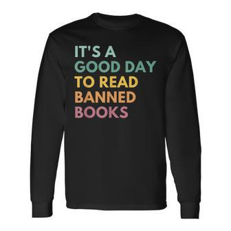 Its A Good Day To Read Banned Books Banned Books Long Sleeve T-Shirt | Mazezy