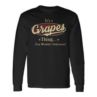 Its A Grapes Thing You Wouldnt Understand Personalized Name With Name Printed Grapes Long Sleeve T-Shirt - Seseable