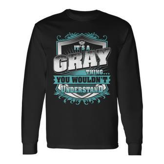 Its A Gray Thing You Wouldnt Understand Classic Long Sleeve T-Shirt - Seseable