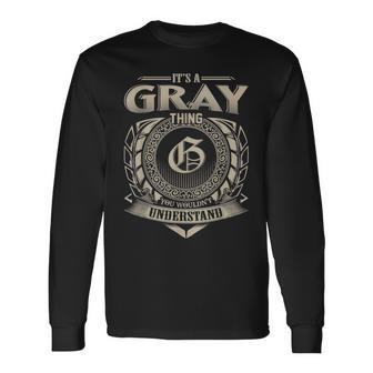 Its A Gray Thing You Wouldnt Understand Name Vintage Long Sleeve T-Shirt - Seseable