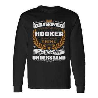 Its A Hooker Thing You Wouldnt Understand Hooker For Hooker Long Sleeve T-Shirt - Seseable
