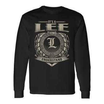 Its A Lee Thing You Wouldnt Understand Name Vintage Long Sleeve T-Shirt - Seseable