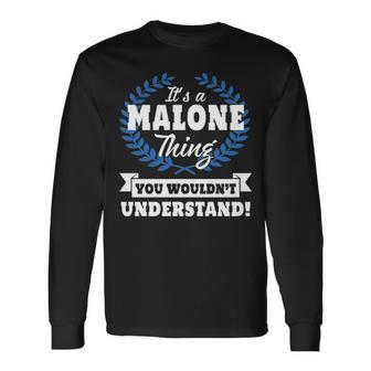 Its A Malone Thing You Wouldnt Understand Malone For Malone A Long Sleeve T-Shirt - Seseable