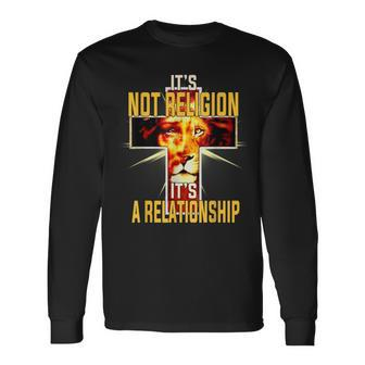 Its Not Religion Its A Relationship Lion Judah Christian Long Sleeve T-Shirt - Seseable