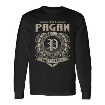 Its A Pagan Thing You Wouldnt Understand Name Vintage Long Sleeve T-Shirt - Seseable