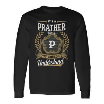 Its A Prather Thing You Wouldnt Understand Personalized Last Name Prather Crest Coat Of Arm Long Sleeve T-Shirt - Seseable