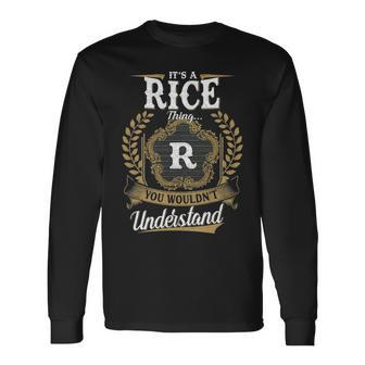 Its A Rice Thing You Wouldnt Understand Personalized Last Name Rice Crest Coat Of Arm Long Sleeve T-Shirt - Seseable