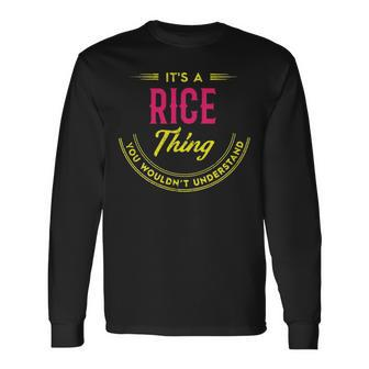 Its A Rice Thing You Wouldnt Understand Personalized Name With Name Printed Rice Long Sleeve T-Shirt - Seseable