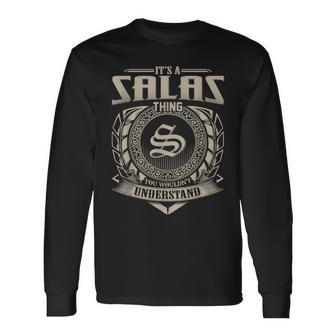 Its A Salas Thing You Wouldnt Understand Name Vintage Long Sleeve T-Shirt - Seseable