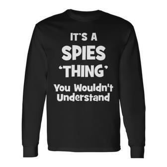 Its A Spies Thing You Wouldnt Understand Spies For Spies Long Sleeve T-Shirt - Seseable
