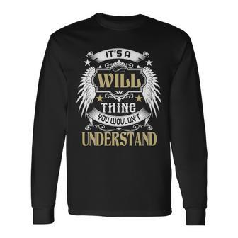 Its A Will Thing You Wouldnt Understand Name Long Sleeve T-Shirt - Seseable