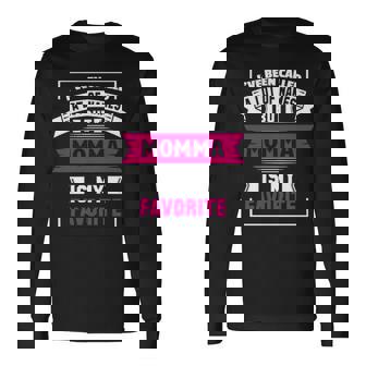 Ive Been Called A Lot Of Names But Momma Is My F Long Sleeve T-Shirt - Seseable