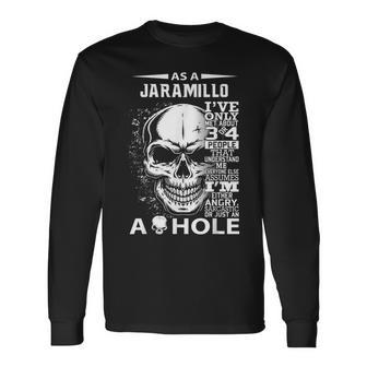 As A Jaramillo Ive Only Met About 3 4 People L3 Long Sleeve T-Shirt - Seseable