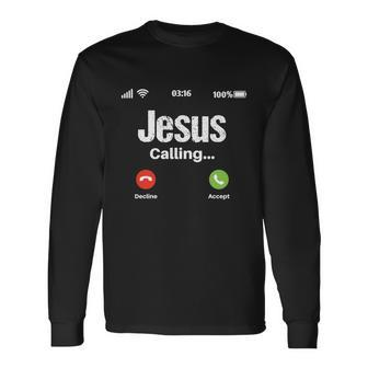 Jesus Calling John 316 Christian Accept Christ Long Sleeve T-Shirt - Monsterry DE