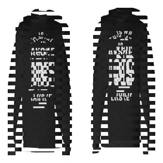 Jones Name This Is What An Awesome Jones Looks Like Long Sleeve T-Shirt - Seseable
