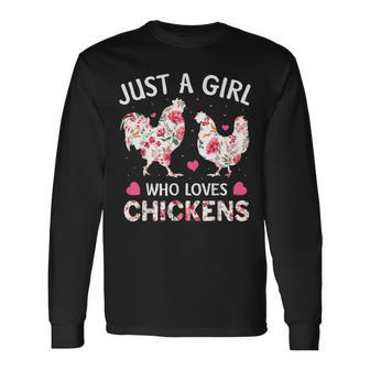Just A Girl Who Loves Chickens Cute Chicken Flowers Farm Long Sleeve T-Shirt T-Shirt | Mazezy