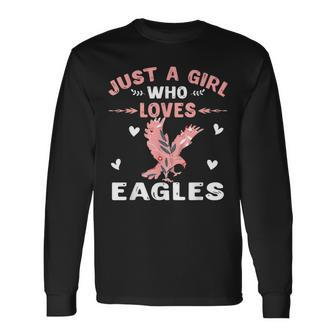 Just A Girl Who Loves Eagles Eagle Lover Long Sleeve T-Shirt T-Shirt | Mazezy